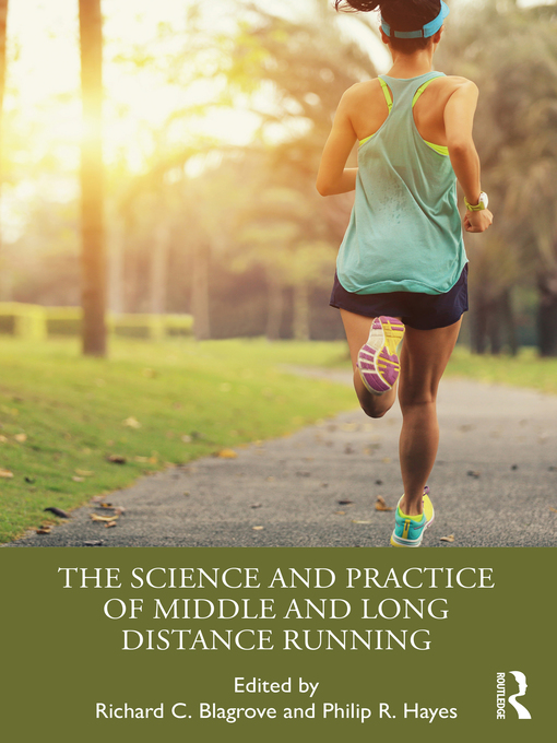 Title details for The Science and Practice of Middle and Long Distance Running by Richard C. Blagrove - Available